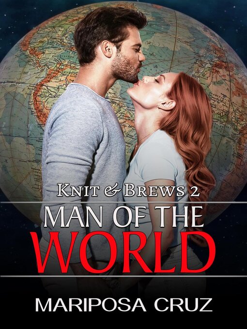 Title details for Man of the World by Mariposa Cruz - Available
